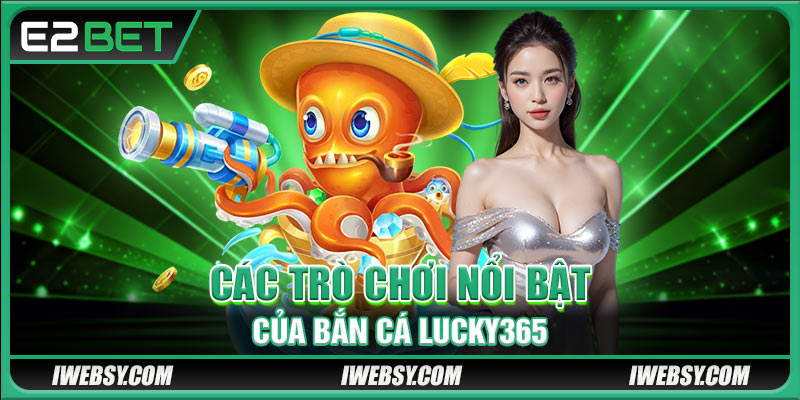 Những lý do mà nhà cái E2BET hợp tác với Lucky365