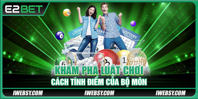 Xổ Số Miền Nam E2BET - Tất Tật Những Điều Bạn Cần Biết 3 Khám phá luật chơi, cách tính điểm của XSMN